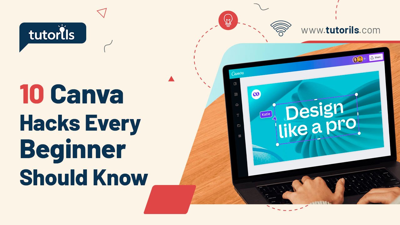 10 Canva Hacks Every Beginner Should Know