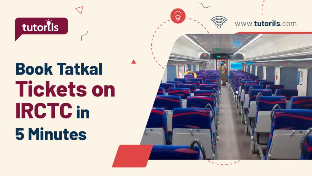 Book Tatkal Tickets on IRCTC in 5 Minutes