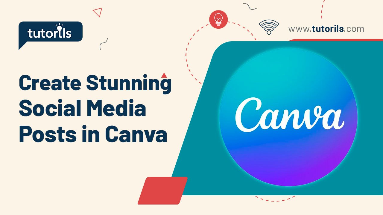 Create Stunning Social Media Posts in Canva