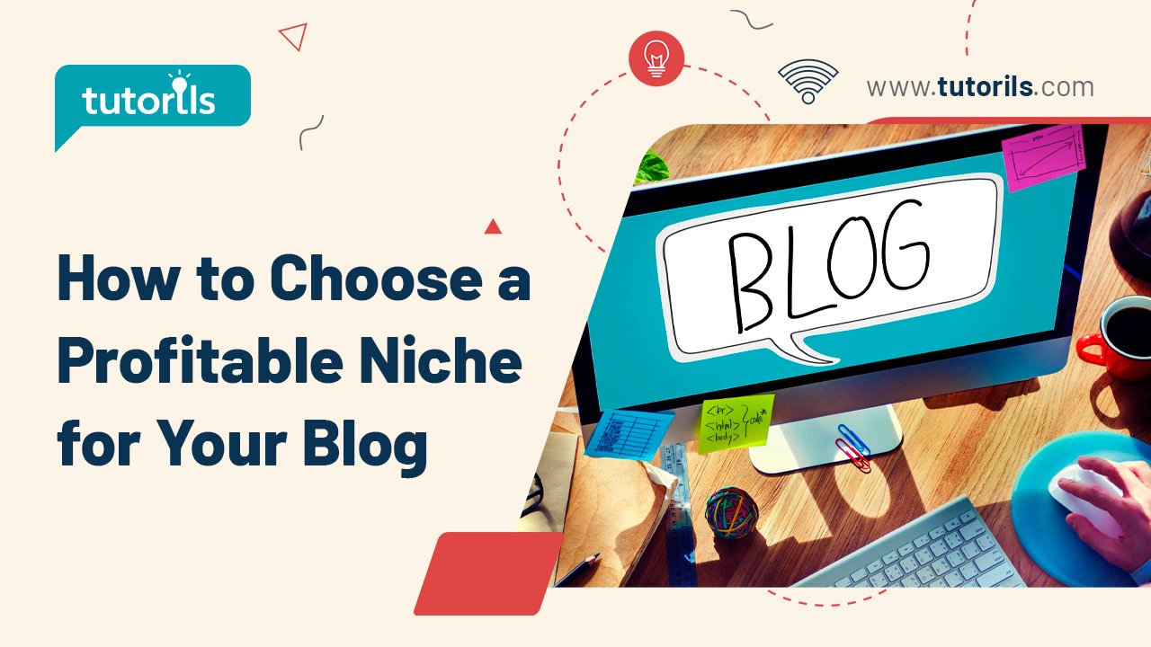 How to Choose a Profitable Niche for Your Blog