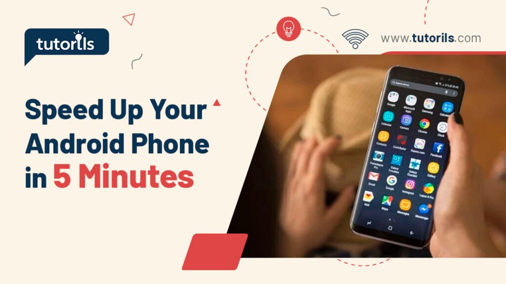How to Speed Up Your Android Phone in 5 Minutes
