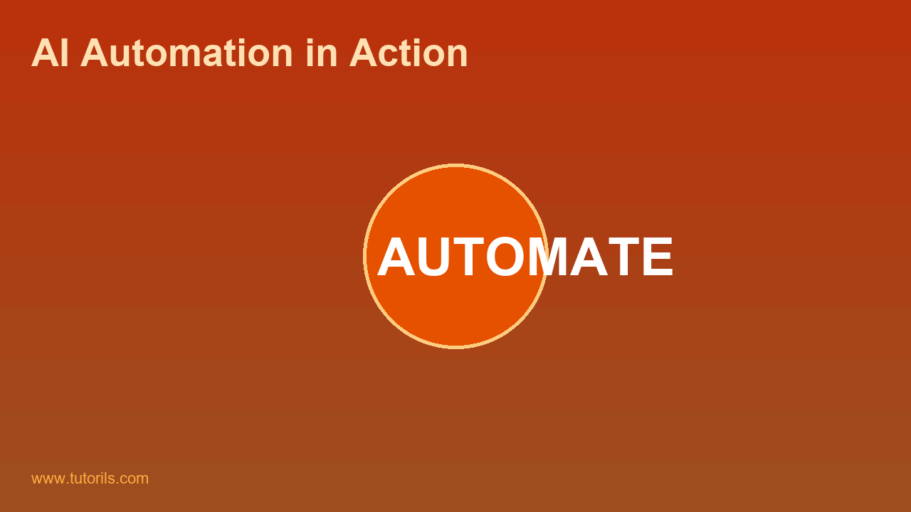 AI Automation in Action 2025 - Tutorils