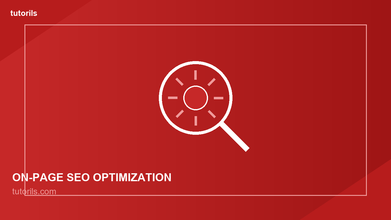 On-Page SEO Optimization - Tutorils