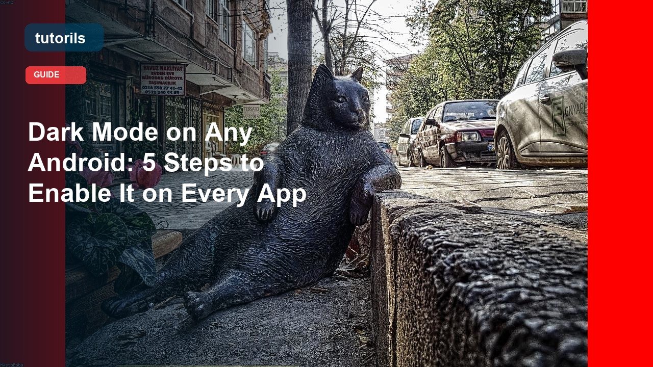 Dark Mode on Any Android: 5 Steps to Enable It on Every App realistic Tutorils guide image