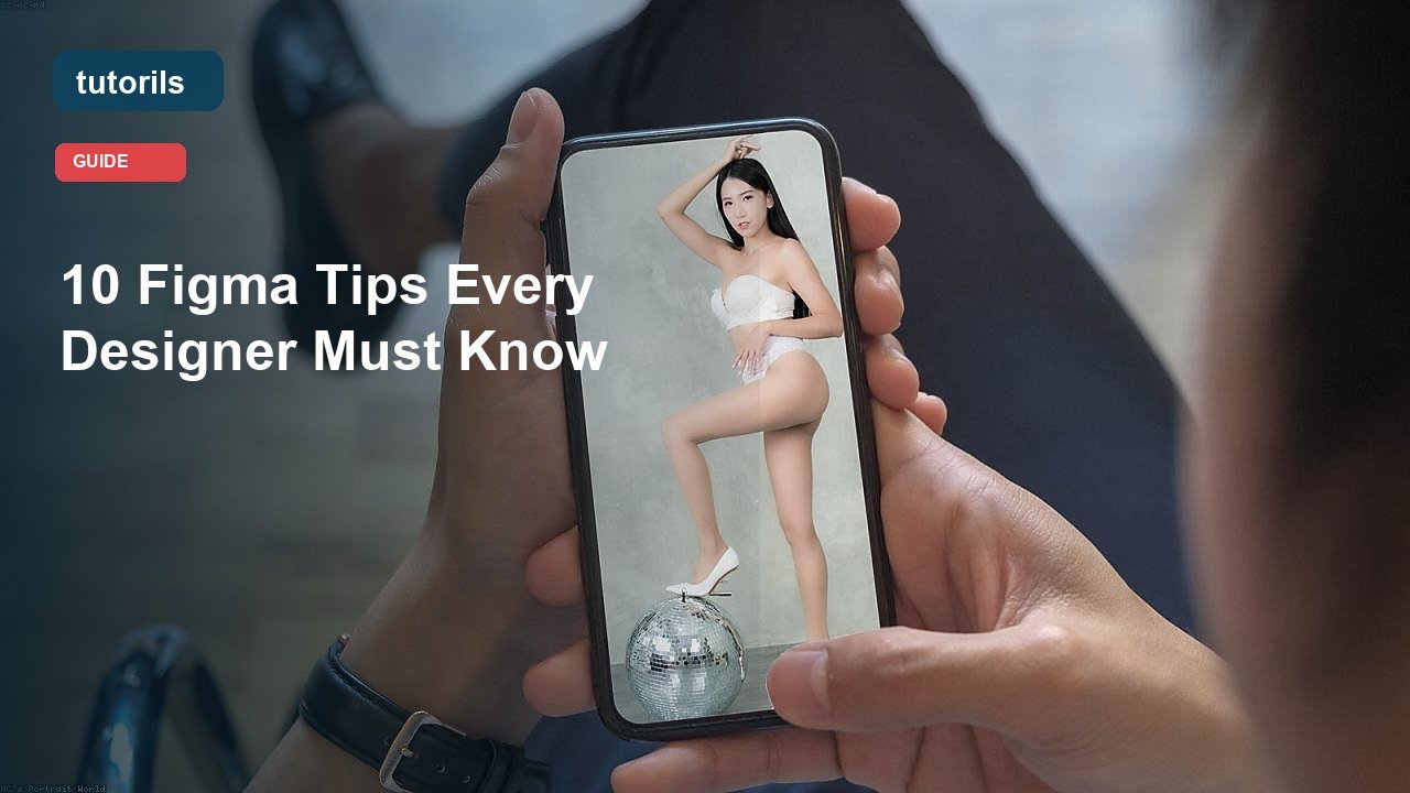 10 Figma Tips Every Designer Must Know realistic Tutorils guide image