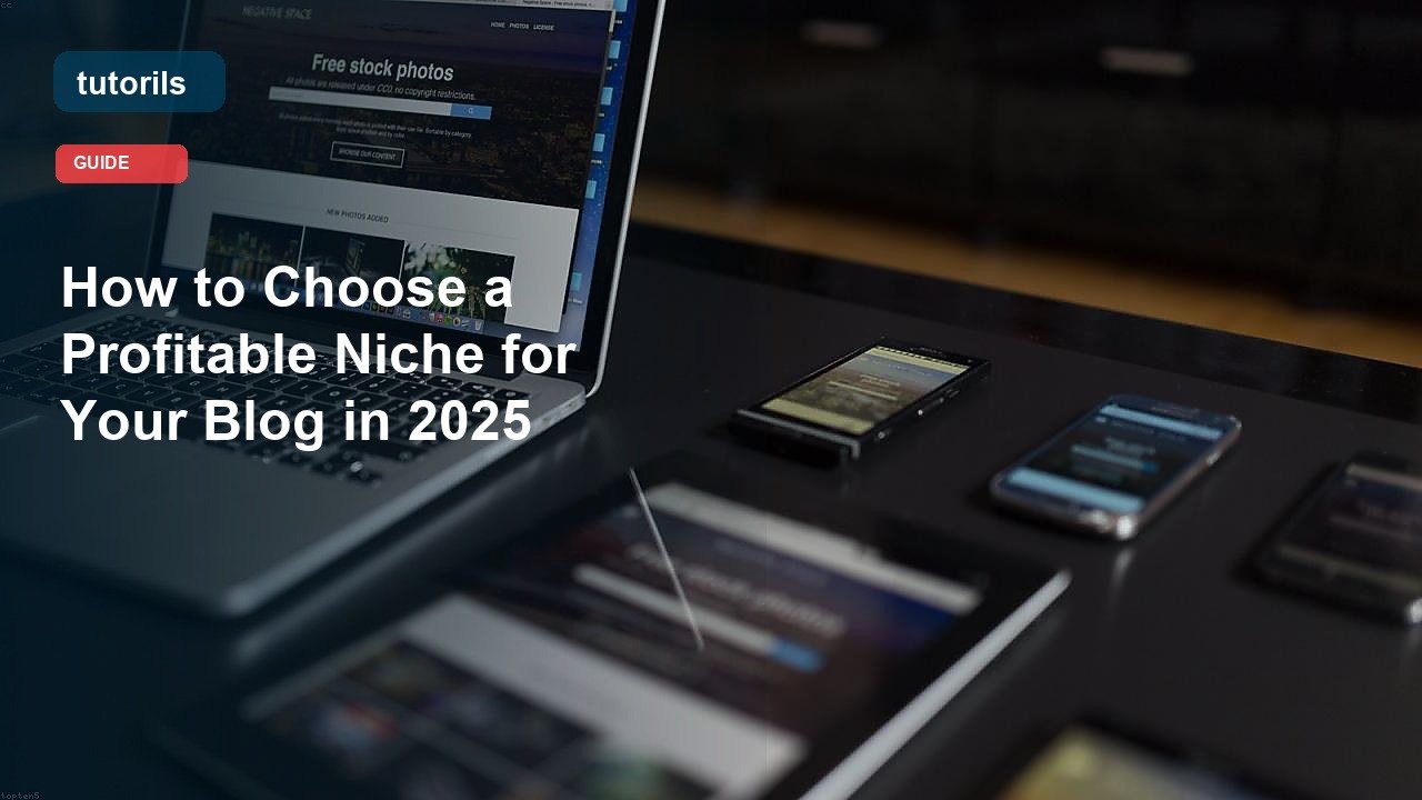 How to Choose a Profitable Niche for Your Blog in 2025 realistic Tutorils guide image