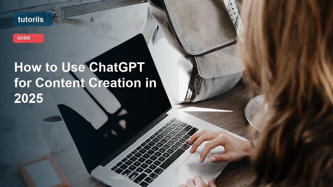 How to Use ChatGPT for Content Creation in 2025 realistic Tutorils guide image