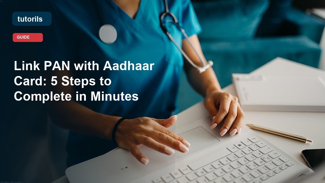 Link PAN with Aadhaar Card: 5 Steps to Complete in Minutes realistic Tutorils guide image