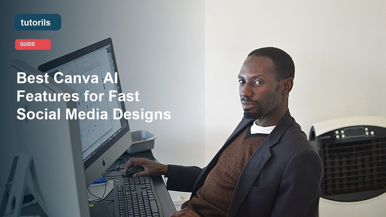 Best Canva AI Features for Fast Social Media Designs realistic Tutorils guide image