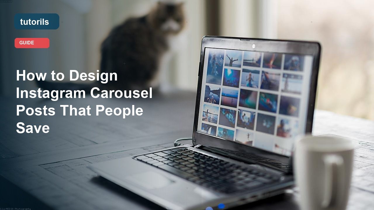 How to Design Instagram Carousel Posts That People Save realistic Tutorils guide image