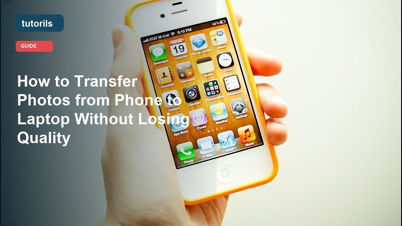 How to Transfer Photos from Phone to Laptop Without Losing Quality realistic Tutorils guide image