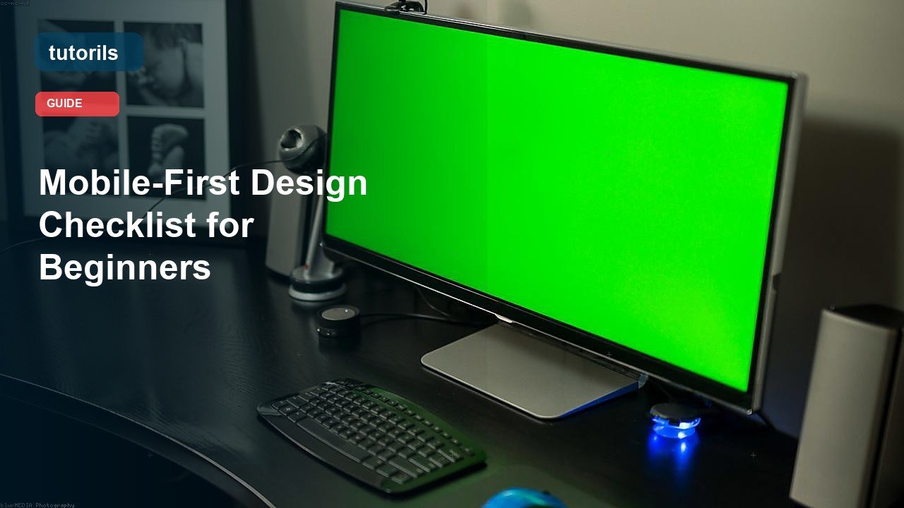 Mobile-First Design Checklist for Beginners realistic Tutorils guide image