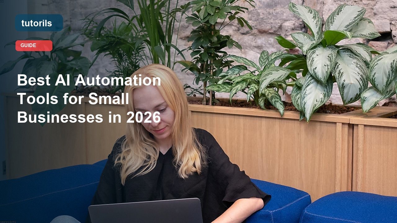 Best AI Automation Tools for Small Businesses in 2026 realistic Tutorils guide image
