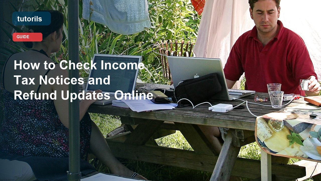 How to Check Income Tax Notices and Refund Updates Online realistic Tutorils guide image